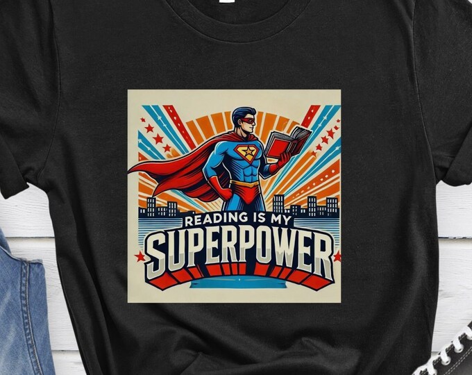 Reading is My Superpower, Book Lover Shirt, Bookworm Gift, Book Lover Clothing, Reader's Apparel, Reading Shirt, Book Club Shirt