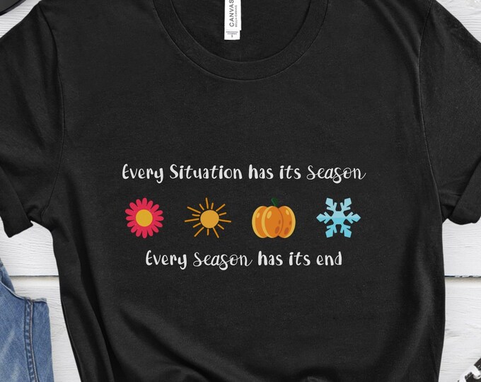 Every Situation Shirt, Inspirational Shirt, Uplifting shift, Mental Health Shirt, Mental Health Awareness Shirt, MentalHealth Awareness Gift