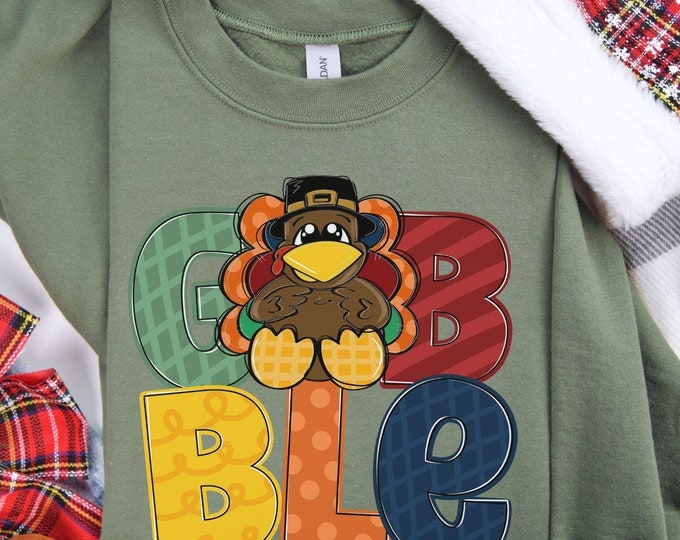 Gobble, Thanksgiving apparel, Turkey sweater, Cute shirt, Family matching shirt, Turkeyday, Fun Clothing, Cozy autumn shirt, Teacher Apparel
