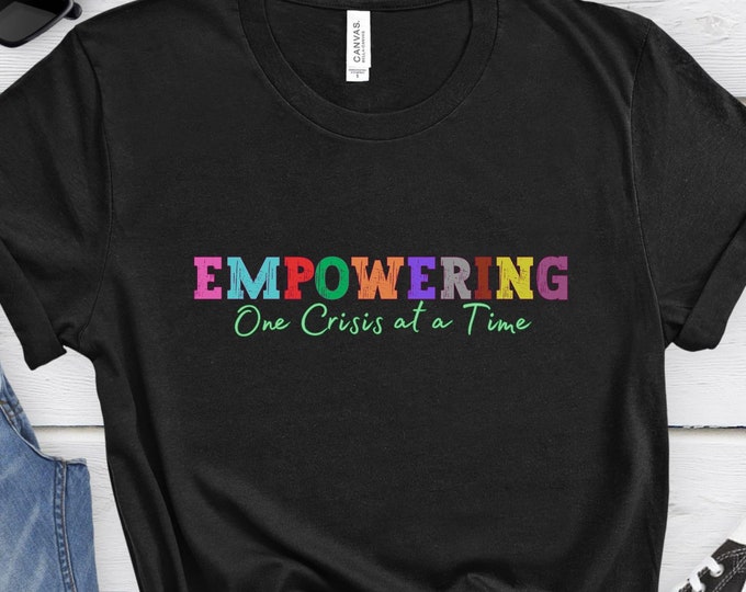 Empowering Shirt, Funny Healthcare shirt, Social Work Shirt, Nursing Shirt, Funny Shirt, Teacher Shirt, Social Work Gift, New Grad Shirt