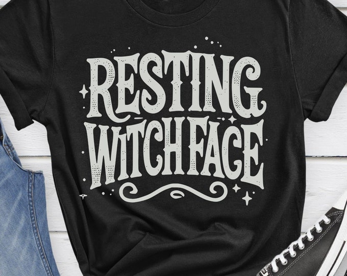 Resting Witch Face, Halloween Shirt, Sassy Shirt, Graphic Shirt, Halloween Humor, Sarcastic Shirt, Fall Shirt, Witchy Vibes, Halloween Humor
