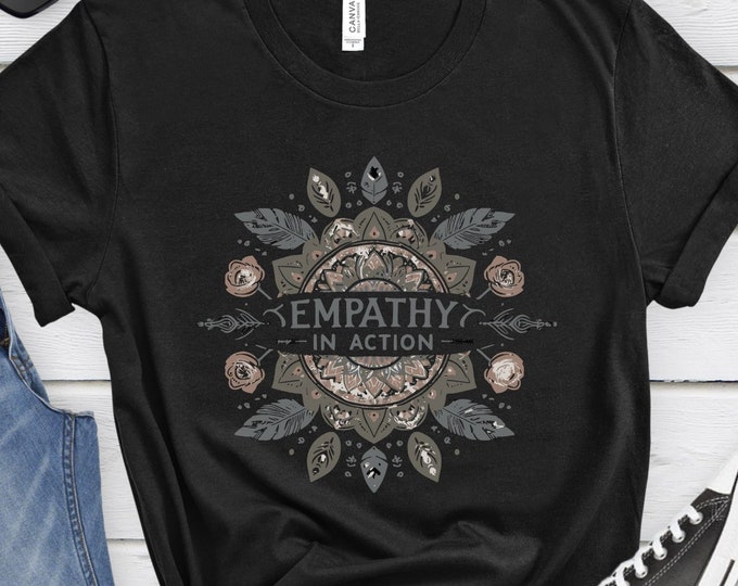 Empathy in Action, Social Worker Gift, Social Worker Shirt, Social Service Shirt, Compassion Shirt, Boho Shirt, Vintage Shirt, Boho Gift