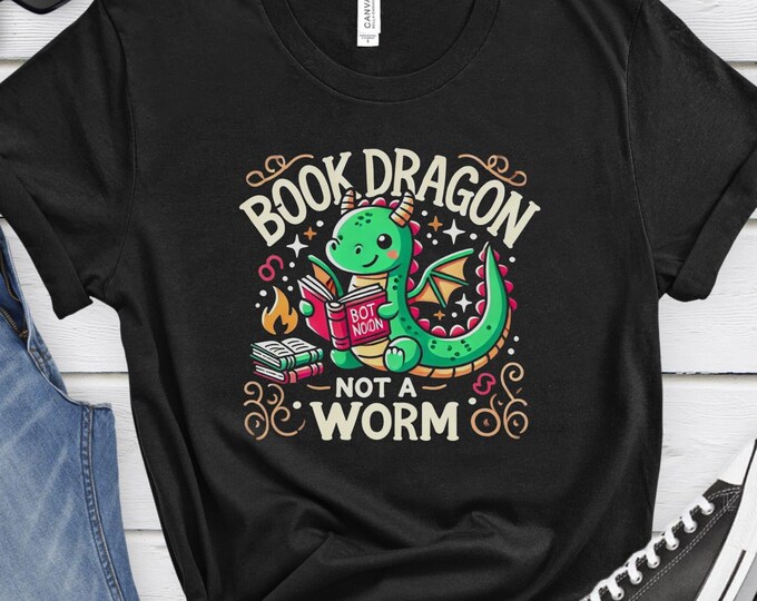 Book Dragon Not a Worm, Funny Book Shirt, Bookworm Apparel, Book Lover Shirt, Reading Shirt, Book lover Gift, Fantasy Book Shirt,