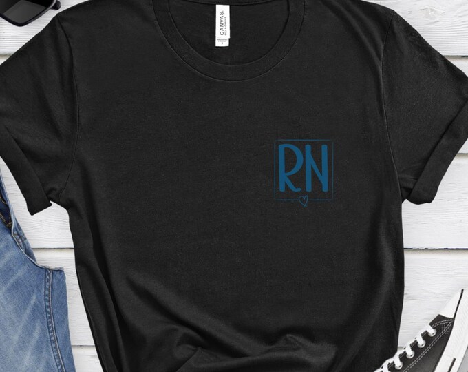 RN, Nursing Shirt, Nurse Shirt, Healthcare Shirt, Medical Shirt, Nurse Grad Gift, Registered Nurse Shirt, RN Shirt, Nurse Life Shirt