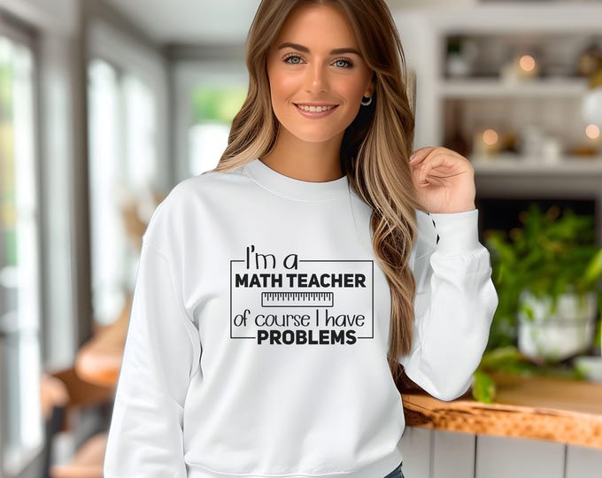 I'm a Math Teacher, math joke shirt, math lover gift, back to school, high school shirt, witty teacher, teacher humor, math teacher shirt