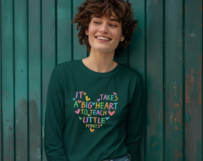 It Takes a Big Heart to Teach Little Minds, teacher sweatshirt, back to school, elementary teacher, kindergarten teacher, preschool teacher