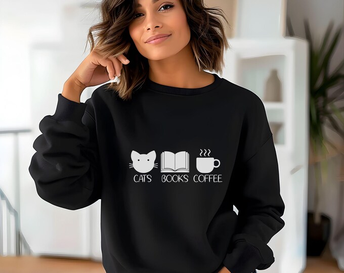 Cats Books Coffee, Cat lover sweatshirt, book lover sweater, coffee lover apparel, reading sweatshirt, cat mom hoodie, pet lover fashion