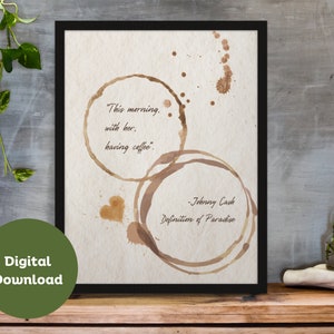 Johnny Cash Definition von Paradise druckbare Kunst | 'Heute Morgen, mit ihr, beim Kaffee' Zitat | Vintage Kaffeetasse Fleck Design