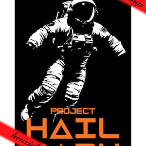 May include: Black and white graphic of an astronaut in a spacesuit, with the text "ANDY WEIR" at the top and "PROJECT HAIL MARY" at the bottom in orange. The astronaut is floating in space.