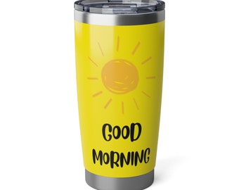 Good morning tumbler. Yellow/Happy/Sun.