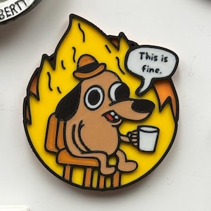 This Is Fine Meme Fridge Magnet