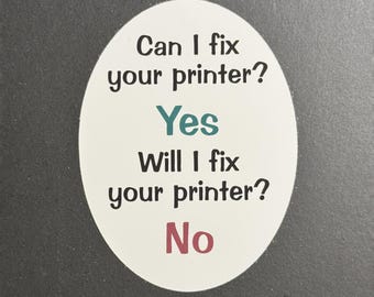 Will I Fix Your Printer? No Laptop Sticker