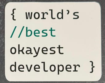 World's Okayest Developer Laptop Sticker