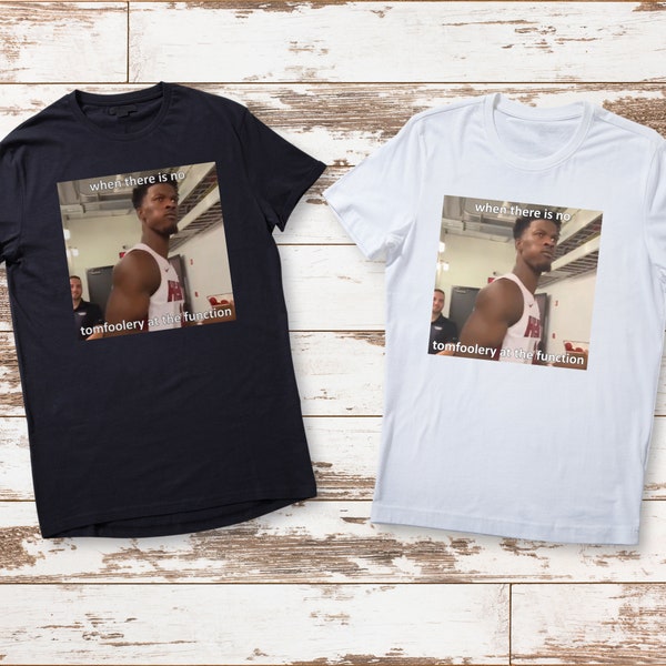 T-shirt graphique NBA « Tomfoolery » Jimmy Butler | t-shirt graphique drôle de basket-ball | Maillot NBA | Miami Heat | T-shirt unisexe en coton | Cadeau amusant pour lui