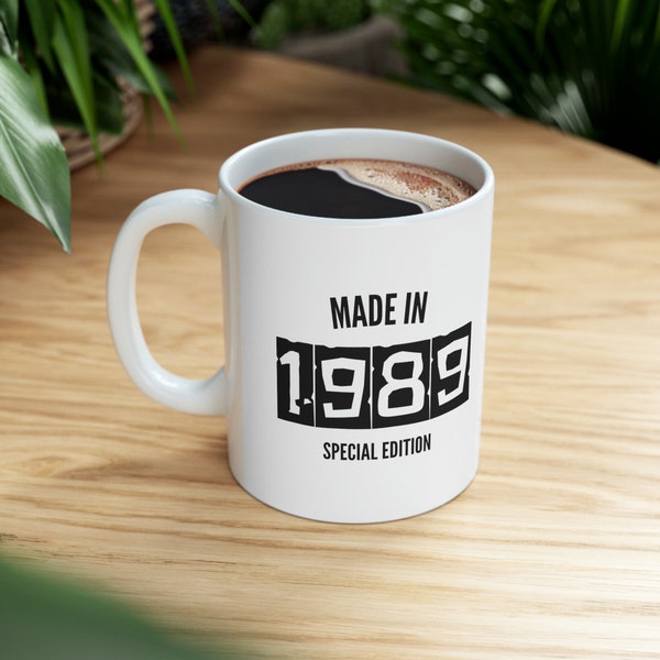 Made In 1989 Birthday Year Mug | 35th Birthday Mug | 1989 Quote Mug | Gifts For Him For Her | 35th Birthday Husband Wife Party Gifts