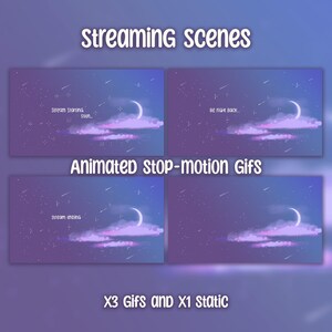 May include: A digital art graphic with a purple and blue gradient background. The image features four animated stop-motion GIFs with a night sky theme, including a crescent moon and clouds. Text includes "Streaming Scenes" and "Animated stop-motion GIFs".
