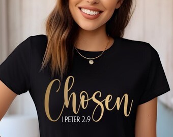 May include: Black t-shirt with gold lettering that says "Chosen" and "1 Peter 2:9".