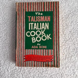 Vintage 1965 The Talisman Italian Cook Book by Ada Boni – Crown Publishers – Classic Italian Recipes – Collectible Cook Book