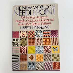May include: A book titled "THE NEW WORLD OF NEEDLEPOINT" with the author's name, Lisbeth Perrone, and the subtitle "101 Exciting Designs in Bargello, Quickpoint, Grospoint and Other Repeat Patterns." The cover features a grid of colorful needlepoint patterns.