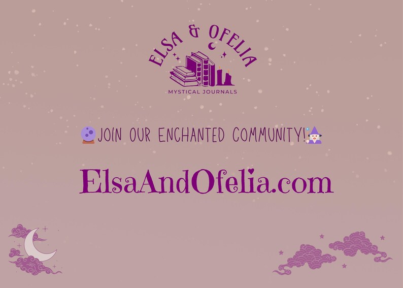 May include: Purple text on a light pink background reads "Elsa & Ophelia Mystical Journals" with a stack of books and a crescent moon above the text. Below the text is a purple globe, the text "Join our enchanted community!" and a purple wizard with a wand. The text "ElsaAndOfelia.com" is below the wizard. The background has a light pink color with white dots and a crescent moon in the bottom left corner.