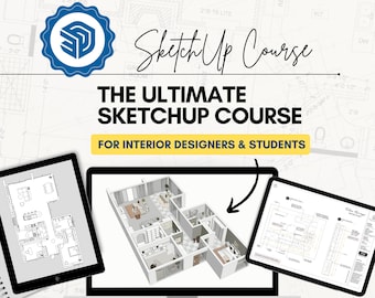 SKETCHUP COURSE I SketchUp and LayOut Course for Interior Designers & Students I Create 3D Designs and Interior Design Documentations