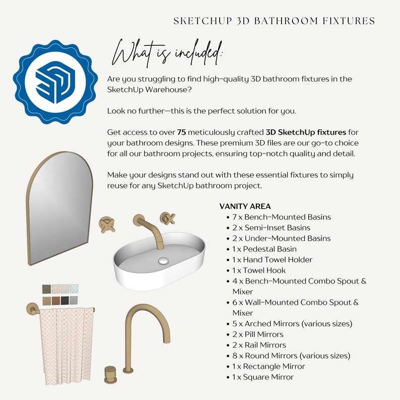 May include: A collection of 3D SketchUp bathroom fixtures, including sinks, mirrors, towel racks, and faucets. The image shows a variety of styles and designs, with a focus on modern and contemporary aesthetics. The text "What is included?" is displayed at the top of the image.