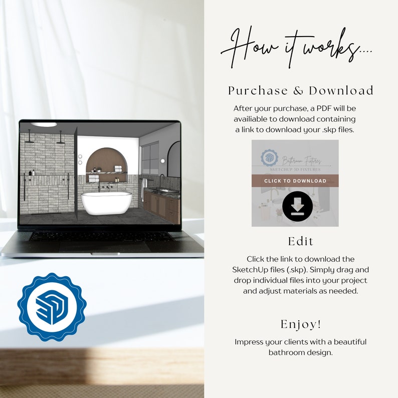 May include: A laptop screen shows a 3D rendering of a bathroom design. The text on the screen says "Bathroom Fixtures SketchUp to Fixtures". A download button is shown with the text "Click to Download".