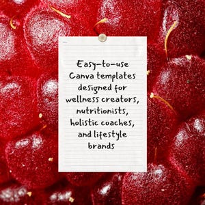 May include: A close-up of a red raspberry with a small, white notepad pinned to it. The notepad has handwritten text that reads: "Easy-to-use Canva templates designed for wellness creators, nutritionists, holistic coaches, and lifestyle brands."