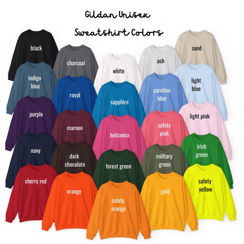 May include: A selection of Gildan Unisex sweatshirts in a variety of colours, such as black, white, and navy. The image showcases a spectrum of shades, from light pink to forest green, with the colour names printed above each sweatshirt. The text "Sweatshirt Colors" is at the top.
