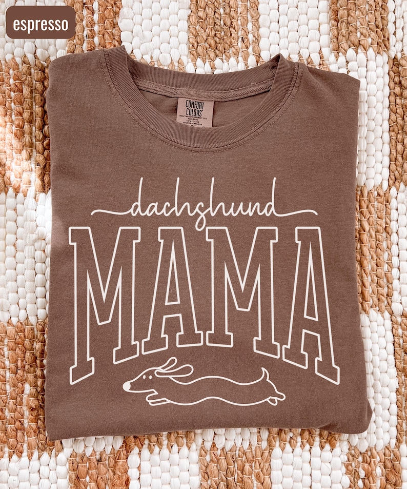Comfort Colors® Dachshund Mama Shirt, Doxie Mom T-Shirt, Weenie Mom Tshirt. Dachshund sweatshirt, dachshund tshirt, dachshund shirt, weenie dog shirt, dachshund mama shirt, dachshund crewneck, dachsund shirt, Weiner dog gift, dachshund lover, weenie dog tshirt, doxie mama shirt, doxie owner gifts, dachshund mom gifts