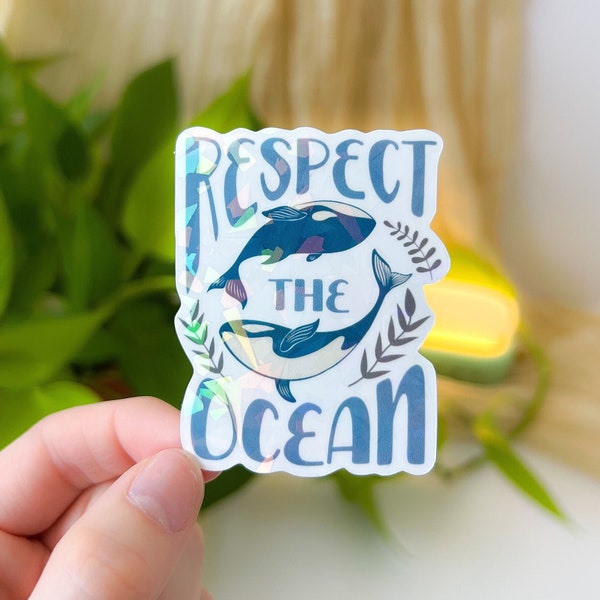 Respect The Ocean Sticker For Laptop, For Kindle, For Water Bottle, Holographic Vinyl Decal For Ocean Lovers, Size 2 x 2.5 in, S#66