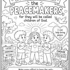 Puede incluir: Una página para colorear en blanco y negro con tres niños de pie en un paisaje. El texto dice: BLESSED ARE THE PEACEMAKERS, for they will be called children of God. Incluye letreros con LISTEN, UNDERSTAND, BE KIND, CHOOSE PEACE y Ephesians 4:3.