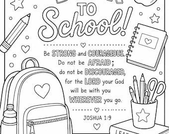 Puede incluir: Una página para colorear en blanco y negro con el texto BACK TO SCHOOL! y el versículo bíblico Josué 1:9. El diseño incluye una mochila, una manzana, un lápiz, un cuaderno, un portalápices con útiles y libros etiquetados LEARN, GROW, TRUST GOD.