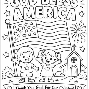 May include: A black and white coloring page featuring the text GOD BLESS AMERICA at the top. The illustration shows a boy and a girl waving in front of an American flag, a church, and fireworks. A banner at the bottom reads Thank You, God, For Our Country! Psalm 33:12.