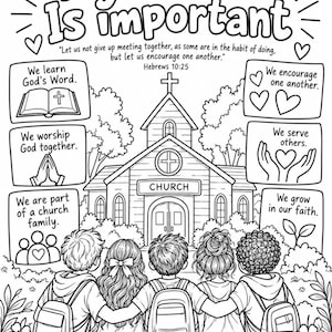 May include: A black and white coloring page titled My Church Is important with the text Hebrews 10:25. It features a church building, five children with backpacks standing together, and six boxes with illustrations and text about church activities.