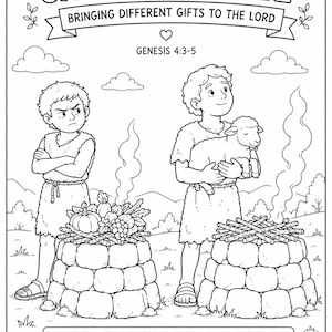 May include: A black and white coloring page titled CAIN AND ABEL BRINGING DIFFERENT GIFTS TO THE LORD. It depicts two figures by stone altars with smoke rising. One figure holds a lamb, the other stands by produce. Includes text from Genesis 4:3-5.