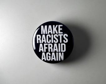 Make Racists Afraid Again 1.25&quot; Button M008B125 Badge Pin