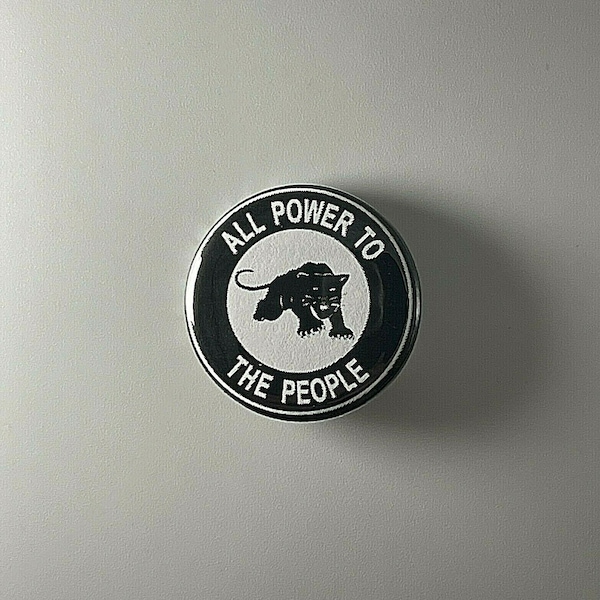 Black Panther Party All Power To The People 1.25" Button B010B125 Pin Badge