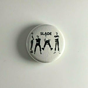 Slade 1 ”Button S017B Anstecknadel
