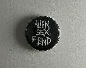 Alien Sex Fiend 1” Button A022B Badge Pin