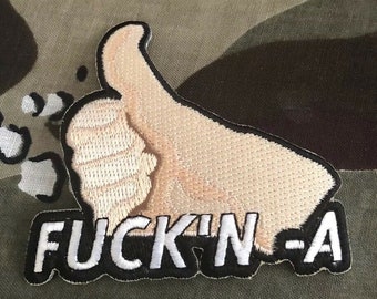 F*ck’n A Thumbs Up Embroidered Patch F008P
