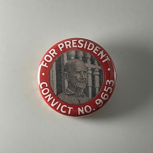 Eugene V Debs For President 1.25” Button Pin Badge D005B125