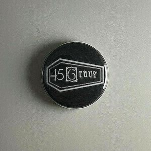 45 Grave 1” Button F008B Badge Pin