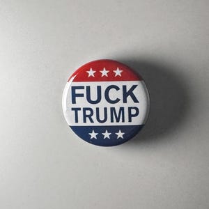 F*ck Donald Trump Anti-Fascist 1.25" Button Medium T006B125 Badge Pin