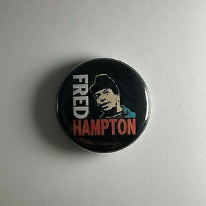 Fred Hampton Black Panther Party 1” Button F006B Badge Pin