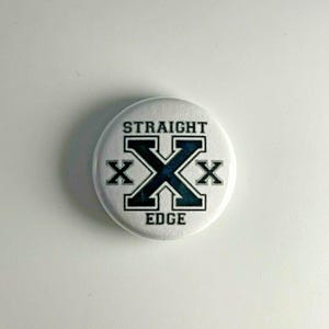 Straight Edge eingeborener SXE 1 ”Button S001B Pin Badge
