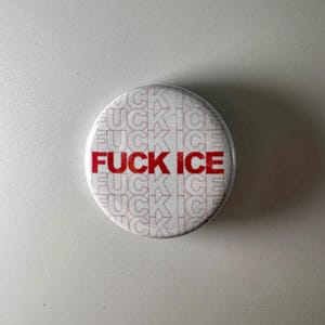 F*ck Ice I.C.E. Anti-Fascist 1.25" Button F006B125 Badge Pin