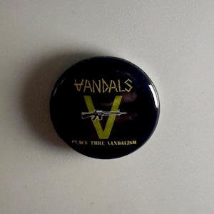 The Vandals Peace Through Vandalism 1” Button V001B Badge Pin