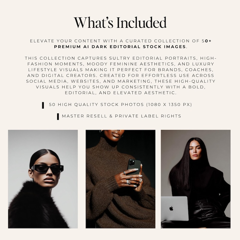 May include: An image with the text "What's Included" and details about a collection of 50+ premium AI dark editorial stock images. The collection features sultry editorial portraits, high-fashion moments, and luxury lifestyle visuals.
