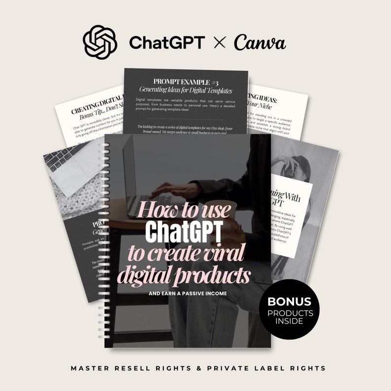 May include: A spiral-bound book titled "How to use ChatGPT to create viral digital products" with the text "AND EARN A PASSIVE INCOME." The image also includes the text "BONUS PRODUCTS INSIDE" and "MASTER RESELL RIGHTS & PRIVATE LABEL RIGHTS."